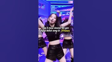 most viewed kpop 4th gen debut songs #shorts #babymonster #aespa #nmixx #itzy #lesserafim