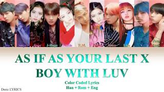 AS IF IT'S YOUR LAST X BOY WITH LUV - BTS X BLACKPINK  (Color Coded Lyrics) [Han/Rom/Eng] Resimi