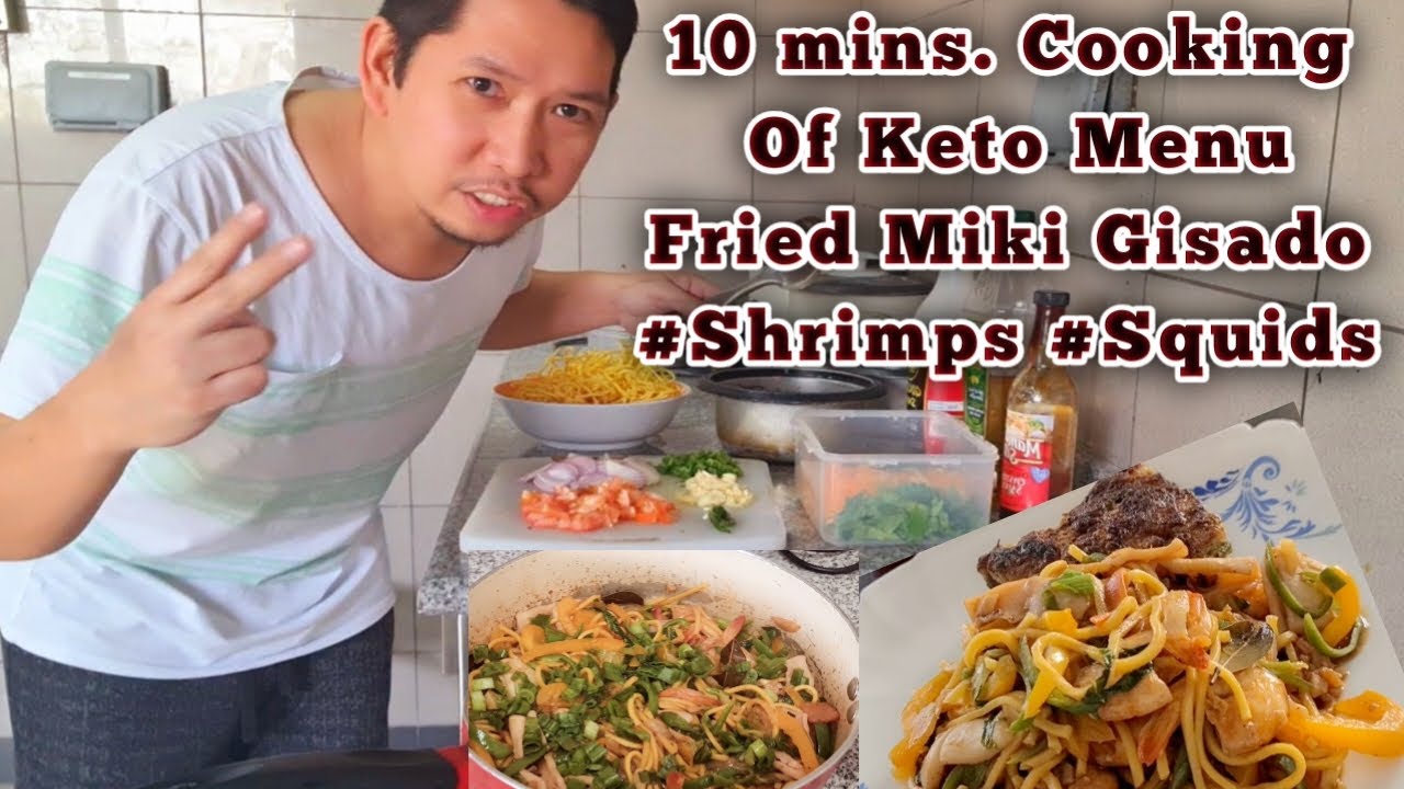 10min. Cooking Of KETO MENU, Fried Miki Gisado Sa Squids At Shrimps 