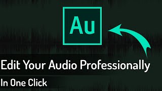 How To Edit Voice-Audio In Adobe Audition Professionally In One Click (Hindi/Urdu) By Sahil Se Sikho