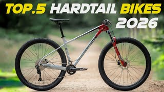 Top 5 Best Hardtail Mountain Bikes For 2026