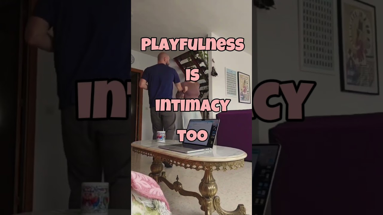 Playfulness is intimacy too.