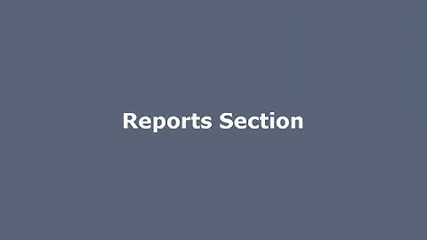 Reports Section
