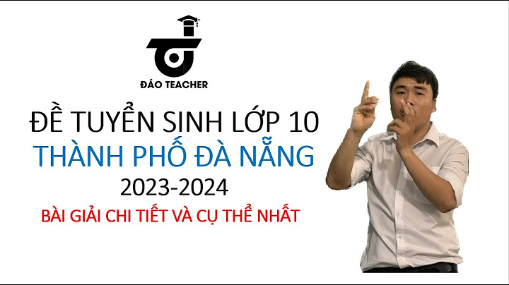 Giải đề toán tuyển sinh 10 năm 2023 đà nẵng