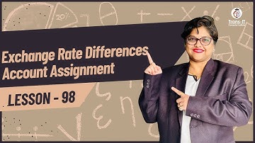 #lecture 98: Exchange Rate Differences Account Assignment | #sapficotutorial |