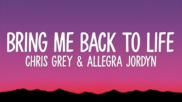 Thumbnail of Chris Grey - Bring Me Back To Life (Lyrics) ft. Allegra Jordyn