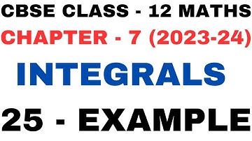 25 Example l Exercise 7.8 l Chapter 7 Integrals l Class12th Maths l example25 l NEW NCERT 2023-24
