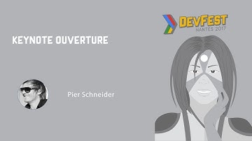 [DevFest Nantes 2017] Keynote d