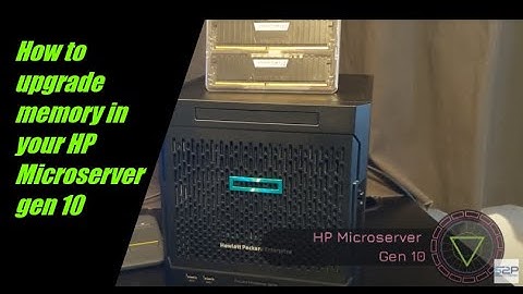 How to upgrade memory in your HP Microserver gen 10