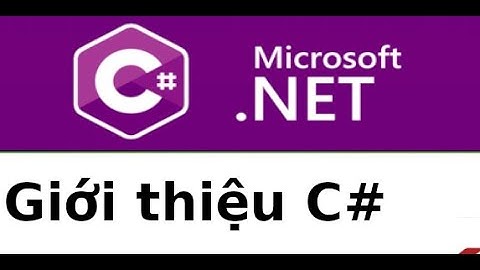 C# cơ bản - Giới thiệu lập trình C#