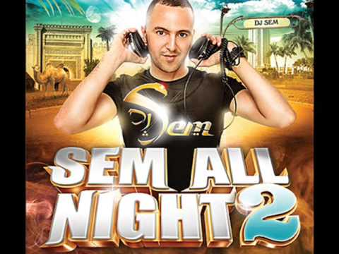 dj sem le venin musical intro sem all night 2 youtube dj sem le venin musical intro sem all night 2 youtube