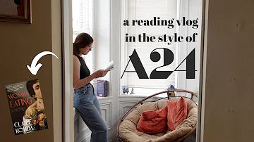 filming a reading vlog like an A24 film || Woman, Eating reading vlog