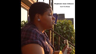 Stephanie Anne Johnson: Can't Go Home