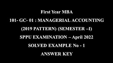 MBA| Managerial Accounting|SPPU Answer Key of Managerial Accounting|April 2022| Marginal Costing|