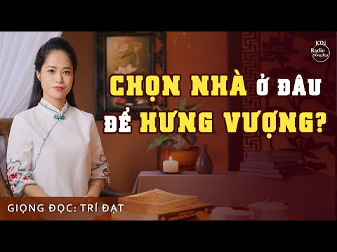 KHỔNG TỬ CHỈ CÁCH CHỌN NƠI CƯ TRÚ ĐỂ GIA ĐÌNH HƯNG VƯỢNG | NGUYÊN NGỌC | SỐNG ĐẸP RADIO