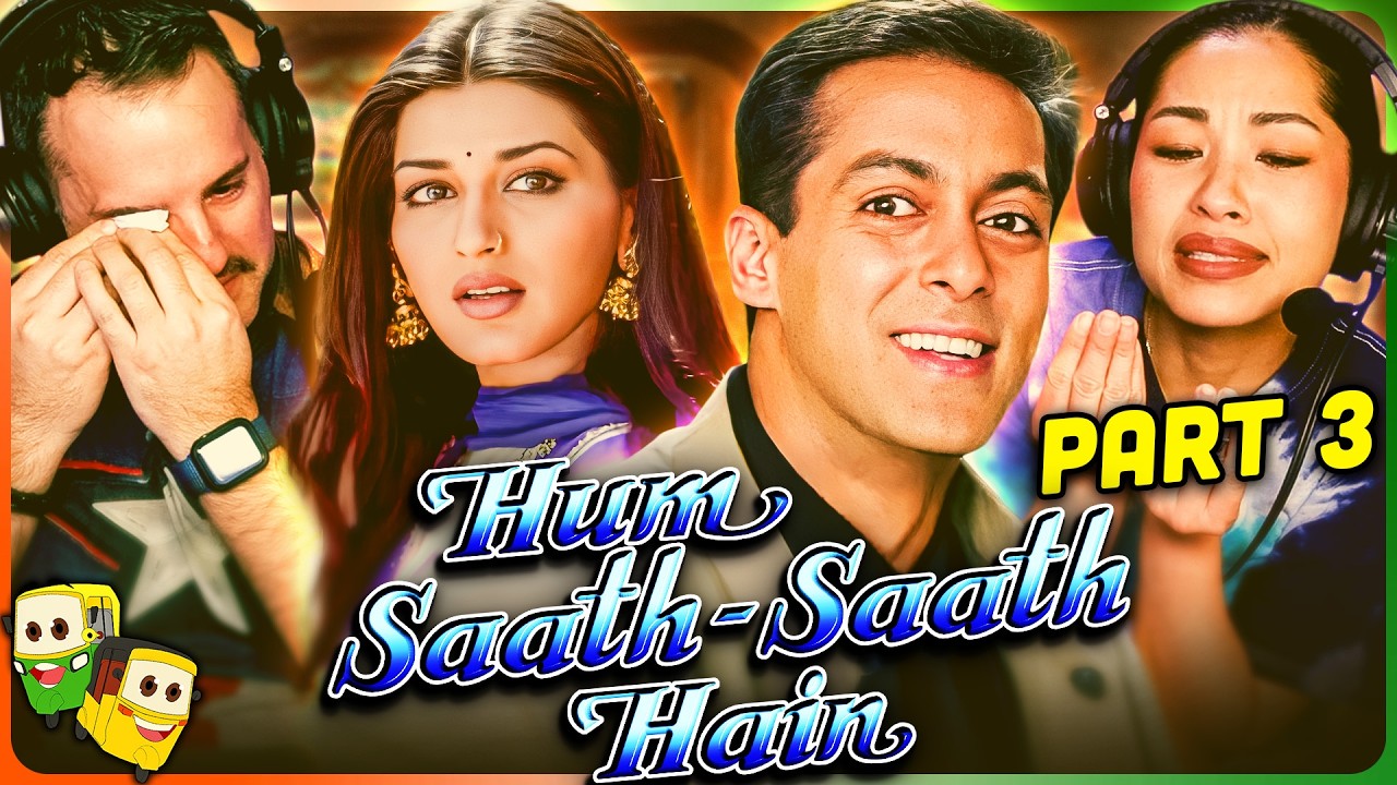 Part 3 - HUM SAATH-SAATH HAIN Movie Reaction! | Salman Khan | Karisma Kapoor | Saif Ali Khan