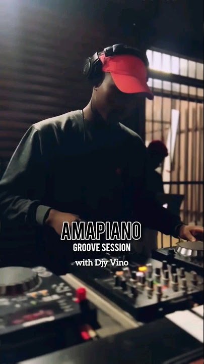 Djy Vino's Amapiano Groove Sessions Tour
