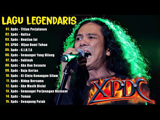 XPDC Full Album || Lagu XPDC Leganda || Hentian Ini, C.I.N.T.A || Lagu Rock Kapak Terpilih 90an class=