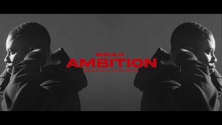Maulo - Ambition ( Official Music Video )