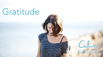 Calm Masterclass: Gratitude with Tamara Levitt
