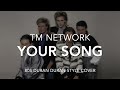 YOUR SONG / TM NETWORK | 80s Duran Duran Style AI Cover