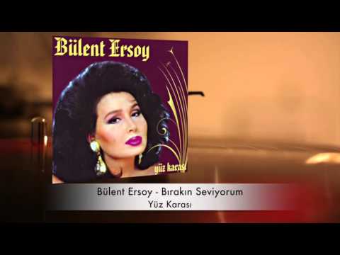 Bülent Ersoy - Bırakın Seviyorum