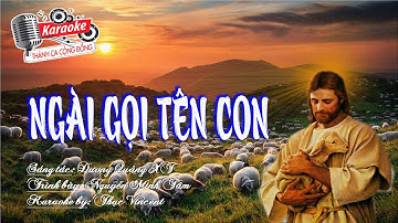 Ngài Gọi Tên Con || Sáng tác: Dương Quảng || Trình bày: Nguyễn Minh Tâm