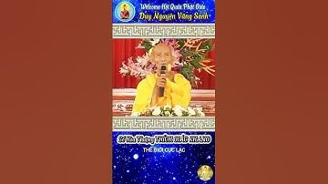 THẾ GIỚI CỰC LẠC - HT THÍCH GIÁC KHANG #hoiquanphatgiao #phapamdaophat