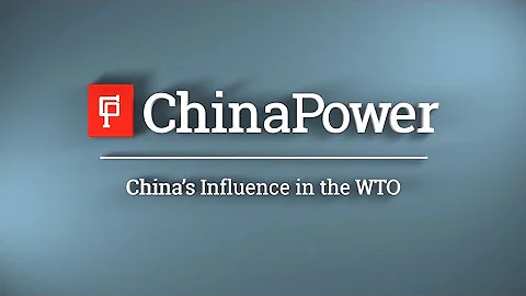 ChinaPower | China’s Influence in the WTO - DayDayNews