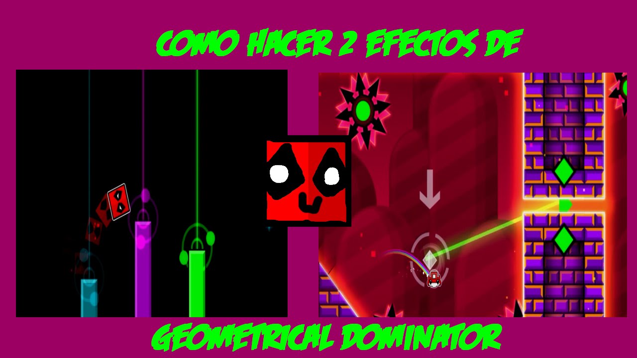 geometry dash [2.0] como hacer 2 efectos de Geometrical Dominator - YouTube