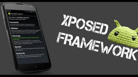 How to Install Xposed Framework On Lollipop 5 1