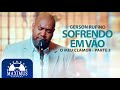 Gerson Rufino | Sofrendo Em Vão | (Clipe Oficial)