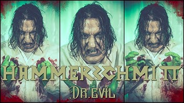 HAMMERSCHMITT - Dr. Evil (Official Video)