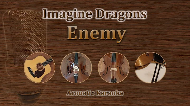Enemy - Imagine Dragons (Acoustic Karaoke)