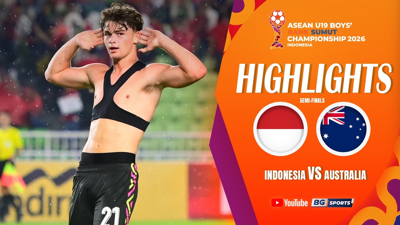HIGHLIGHTS : INDONESIA vs AUSTRALIA  | ASEAN U19 Boys' Championship 2026 - Semi-Finals | 11.06.26