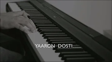 Yaaron dosti badi hi haseen hai- Piano cover