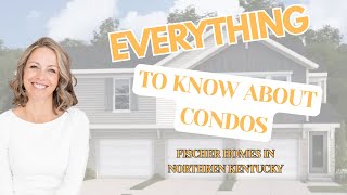 Fischer Homes Condo Options in Northern Kentucky | Virtual Tour + Real Estate Tips