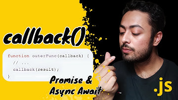 Callback, Promises & Async Await in Javascript | Javascript for Beginners & Interview Geeks