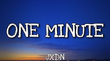 Jxdn - One Minute (Lyrics)