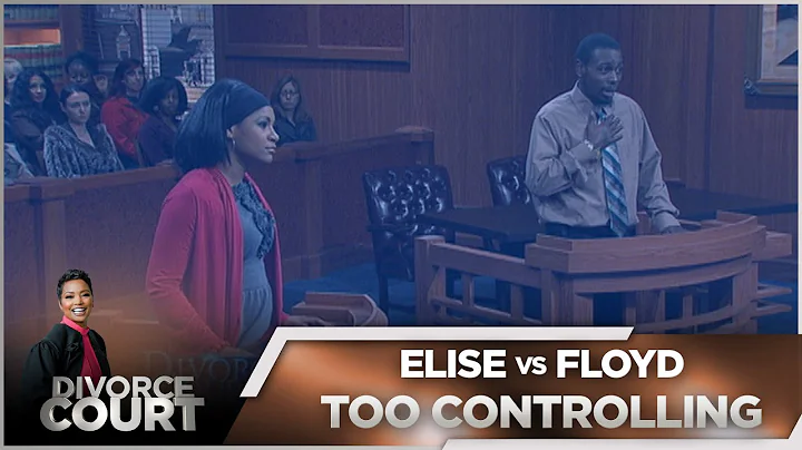 Divorce Court - Elise vs. Floyd: Too Controlling -...