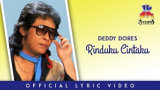 Deddy Dores - Rinduku Cintaku (Official Lyric Video)