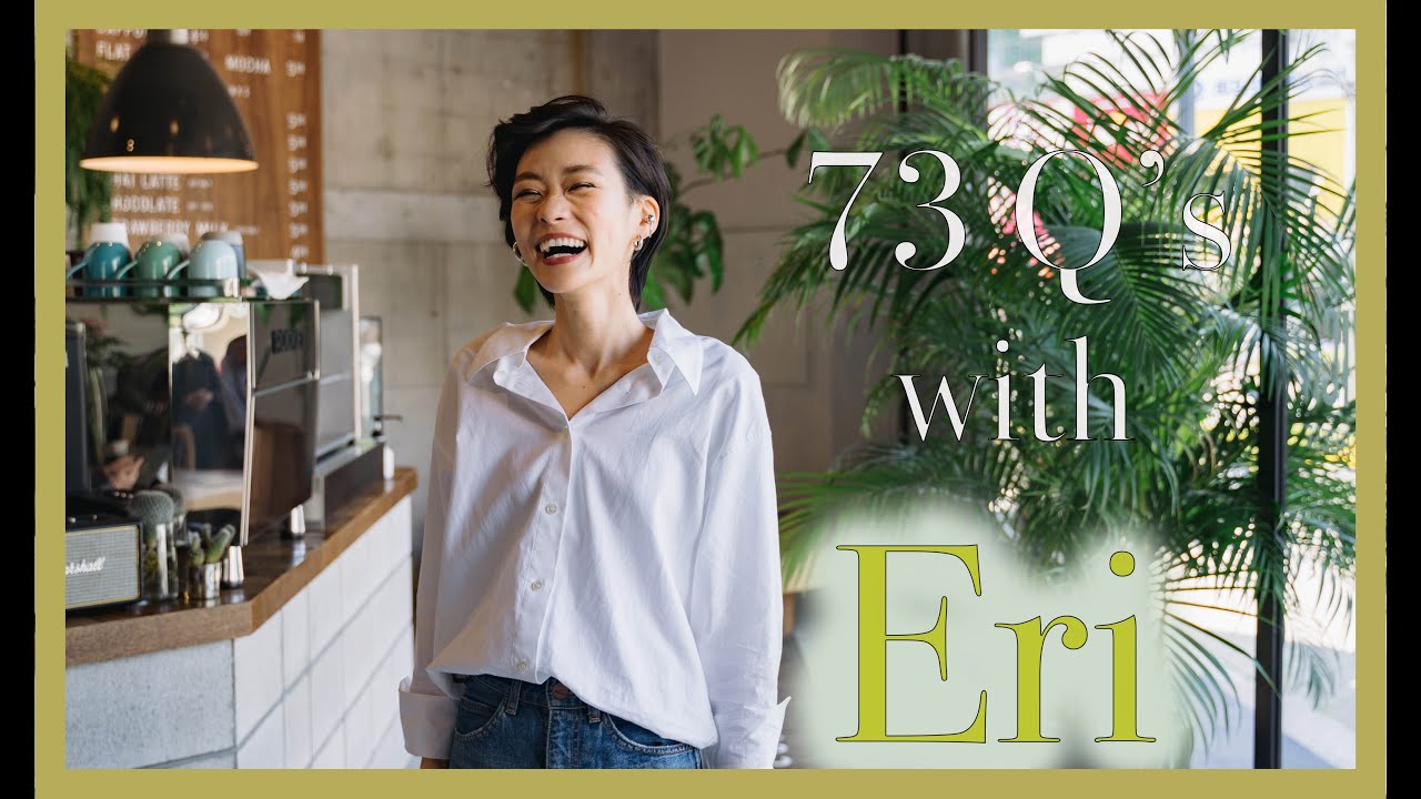 73 Questions with Eri! - 73Q
