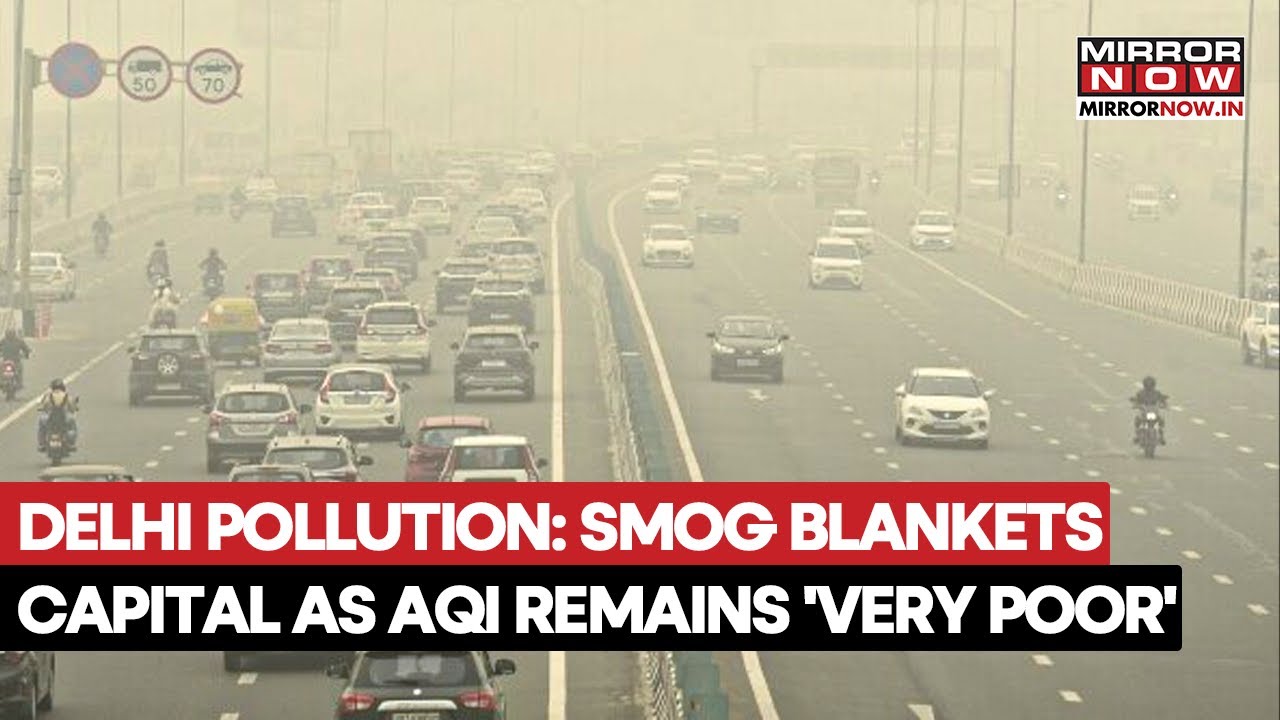 Delhi Pollution Update: Smog Shrouds Indian Capital As AQI Remains In 'Very Poor' Category