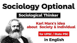 UPSC CSE Sociology Optional - Karl Marx's idea about Society and Individual #UPSC #IAS