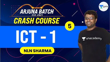 L 5 | ICT - 1 | Arjuna Batch #ESE-2021 Crash Course by NLN Sir