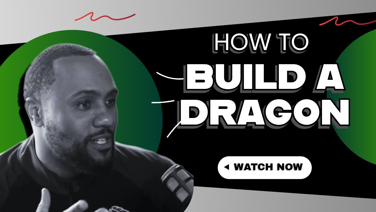 How to Build a Dragon | Becoming Unbreakable from the Inside Out