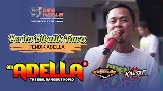 Derita Dibalik Tawa - Fendik // OM. ADELLA