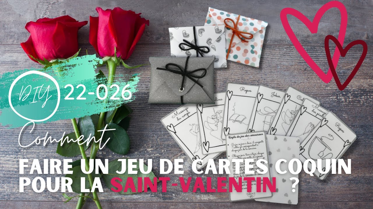 DIY- COMMENT FAIRE UN JEU DE CARTES COQUIN POUR LA ST-VALENTIN