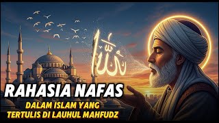 Download Lagu RAHASIA NAFAS DALAM ISLAM YANG TERTULIS DI LAUHUL MAHFUDZ – TIDAK BANYAK YANG MENYADARI... MP3 Download Lagu RAHASIA NAFAS DALAM ISLAM YANG TERTULIS DI LAUHUL MAHFUDZ – TIDAK BANYAK YANG MENYADARI... MP3