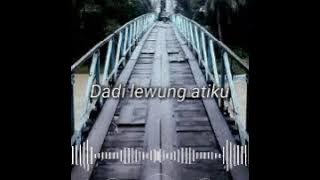 Lewung - NDX A.K.A (story WA)